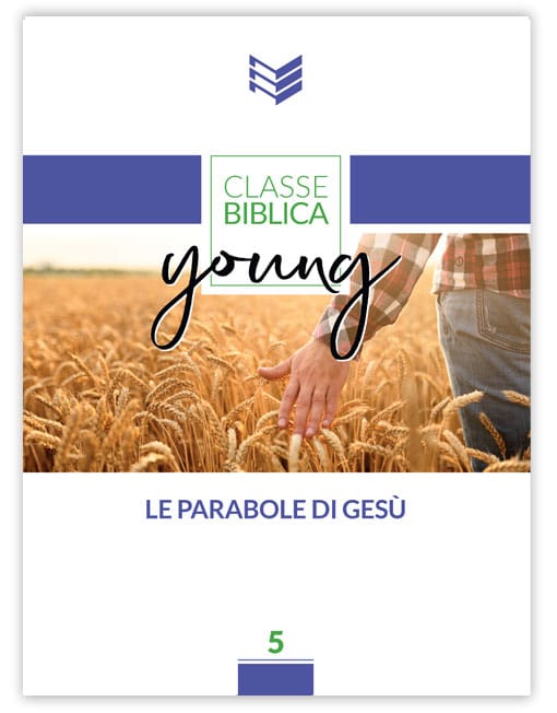 LE PARABOLE DI GESÙ Classe Biblica Young n.5
