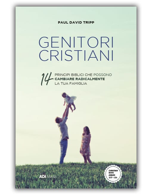 GENITORI CRISTIANI 14 princìpi biblici che possono cambiare radicalmente la tua famiglia