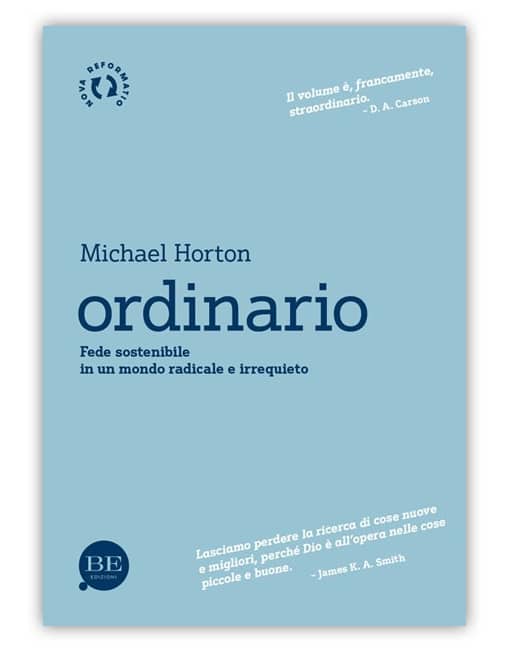 ORDINARIO: Fede sostenibile in un mondo radicale e irrequieto