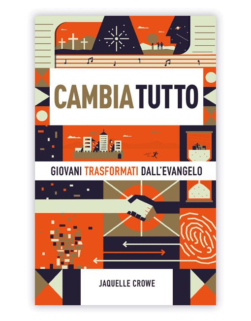 CAMBIA TUTTO Giovani trasformati dall'Evangelo