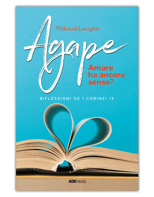 AGAPE: AMARE HA ANCORA SENSO? Riflessioni su I Corinzi 13