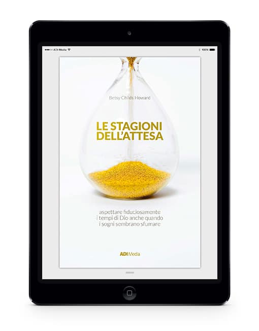 LE STAGIONI DELL'ATTESA Aspettare i tempi di Dio anche quando i sogni sembrano sfumare [EBOOK]