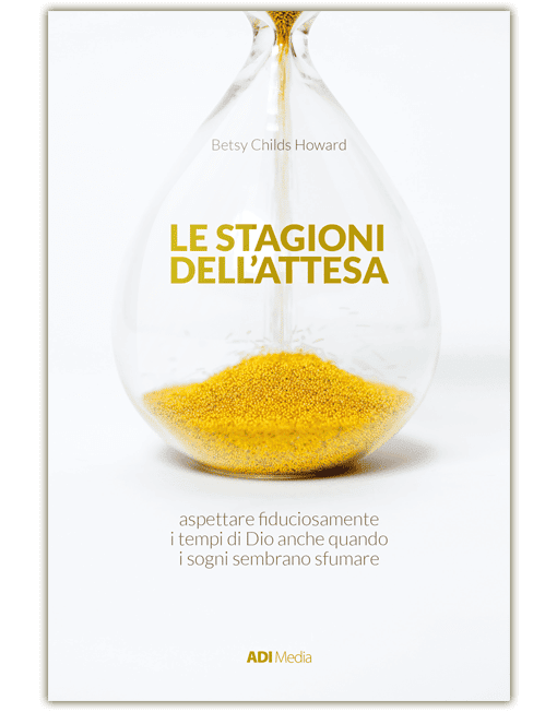 LE STAGIONI DELL'ATTESA Aspettare i tempi di Dio anche quando i sogni sembrano sfumare