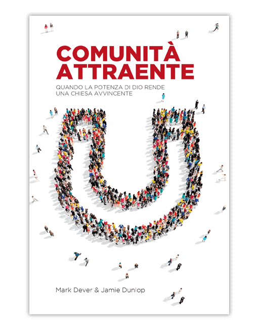 COMUNITÀ ATTRAENTE Quando la potenza di Dio rende una chiesa avvincente