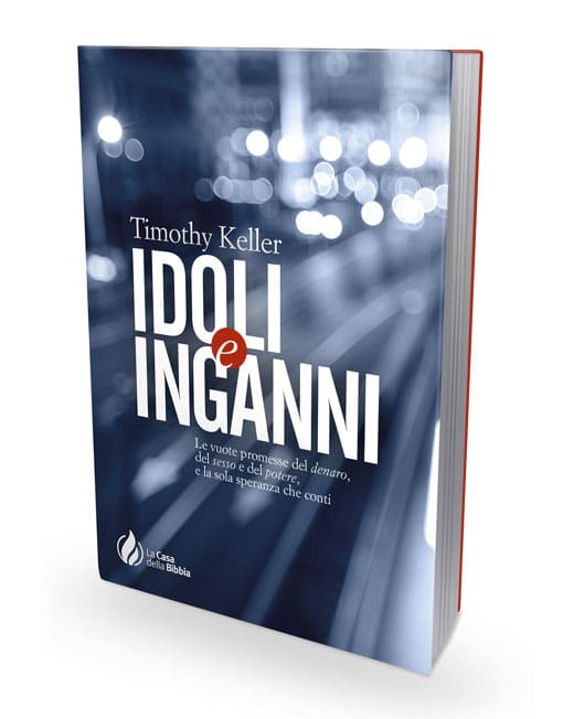 IDOLI E INGANNI Le vuote promesse del denaro, del sesso e del potere e la sola speranza che conta