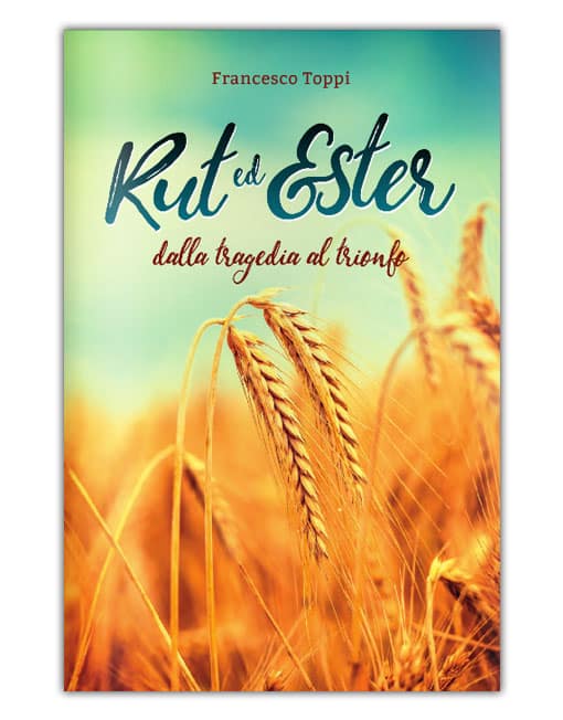 RUT ED ESTER Dalla Tragedia al Trionfo