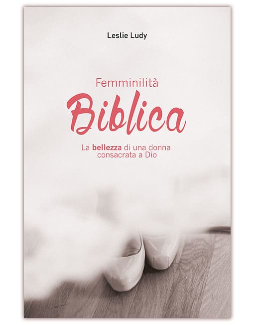 FEMMINILITÀ BIBLICA La bellezza di una donna consacrata a Dio