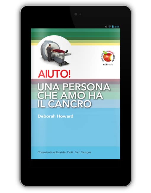 AIUTO! UNA PERSONA CHE AMO HA IL CANCRO - eBook