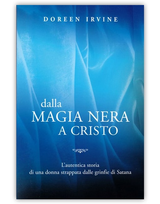 DALLA MAGIA NERA A CRISTO