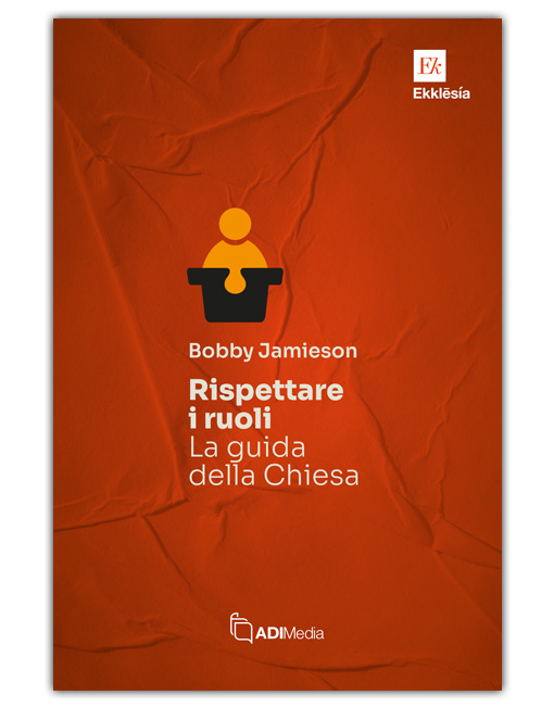 RISPETTARE I RUOLI: LA GUIDA DELLA CHIESA Collana di Studio Ekklesia