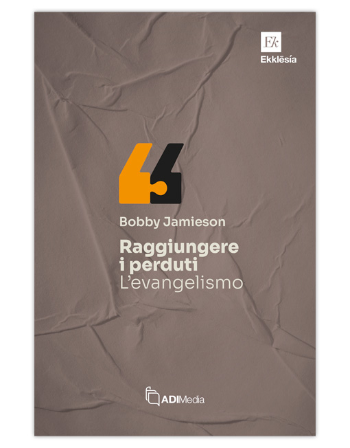 RAGGIUNGERE I PERDUTI: L'EVANGELISMO - Ekklesia