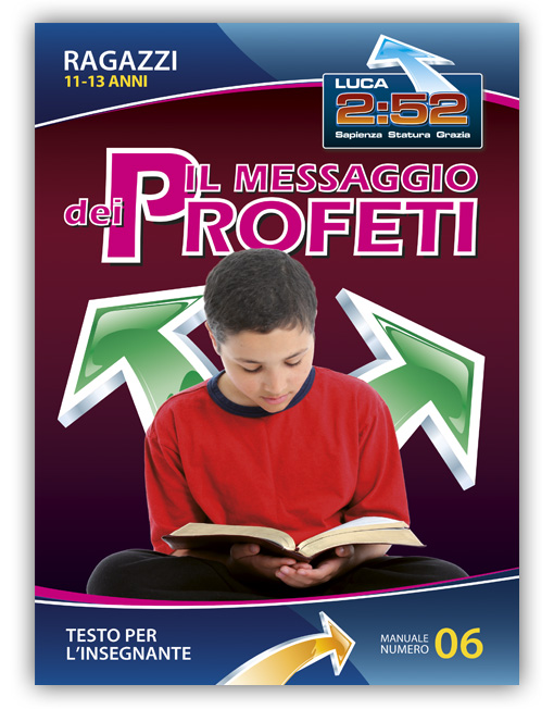 RAGAZZI 11-13 INS. n. 6 - IL MESSAGGIO DEI PROFETI