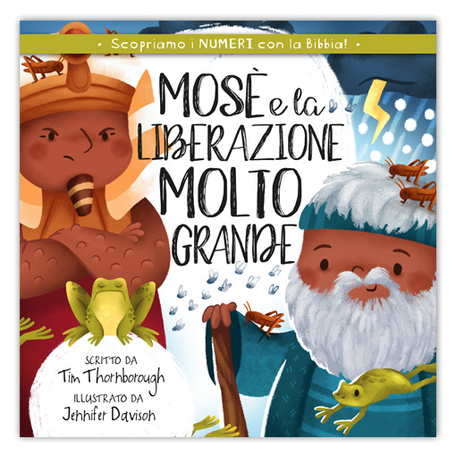 MOSÈ E LA LIBERAZIONE MOLTO GRANDE Scopriamo i numeri con la Bibbia