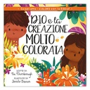 DIO E LA CREAZIONE MOLTO COLORATA Scopriamo i colori con la Bibbia