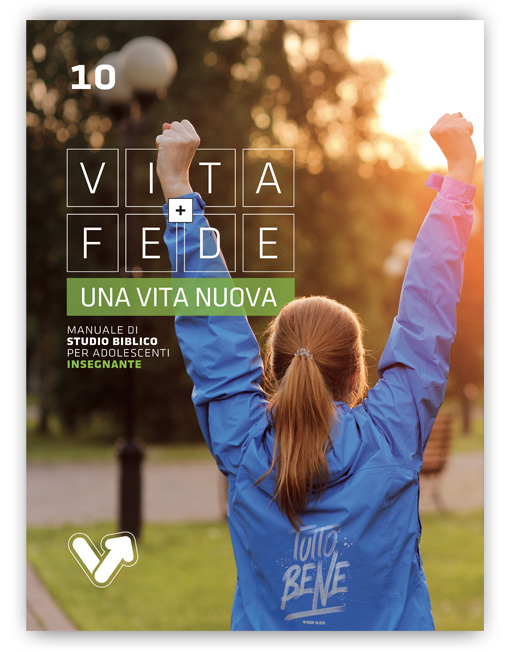 ADOLESCENTI 14-18 INS. n. 10 - UNA VITA NUOVA