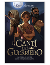 I CANTI DEL GUERRIERO