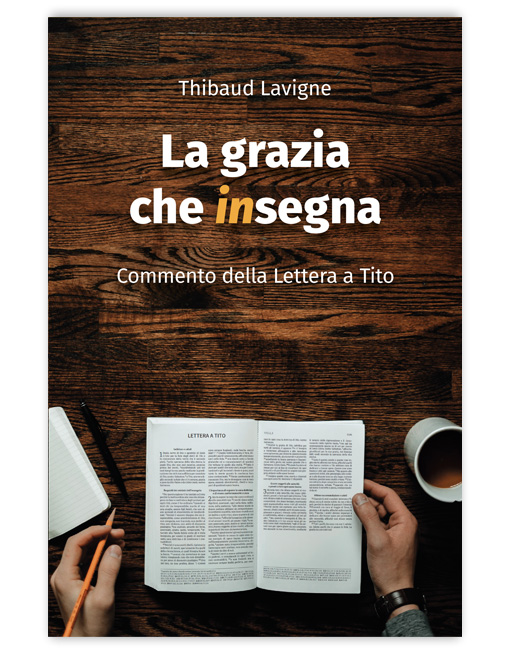 LA GRAZIA CHE INSEGNA - Commentario su Tito