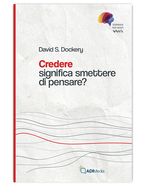 CREDERE SIGNIFICA SMETTERE DI PENSARE? - DOMANDE MENTI INQUIETE