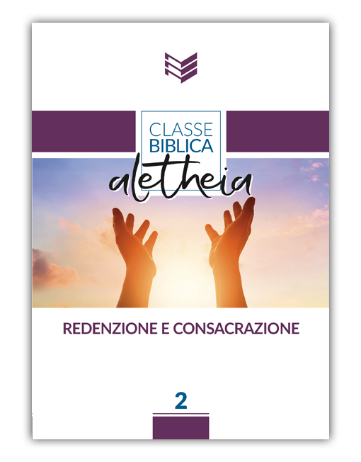 REDENZIONE E CONSACRAZIONE Classe Biblica Aletheia 2 [EBOOK]
