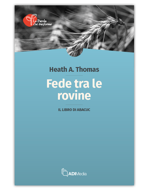 FEDE TRA LE ROVINE - IL LIBRO DI ABACUC