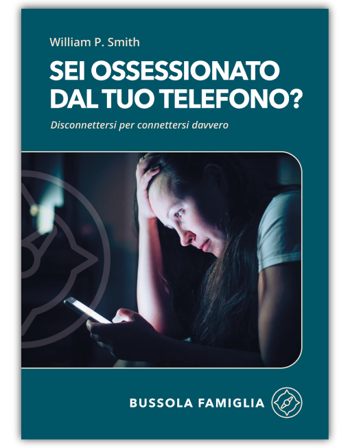 SEI OSSESSIONATO DAL TUO TELEFONO? - Bussola Famiglia