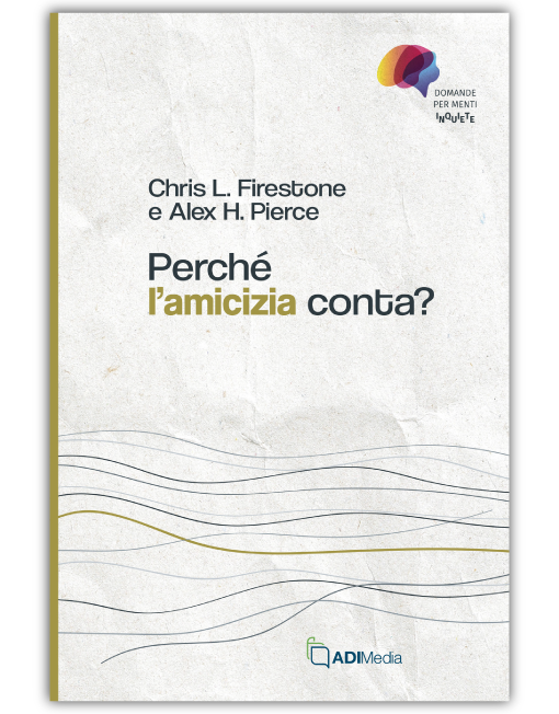 PERCHÉ L'AMICIZIA CONTA?