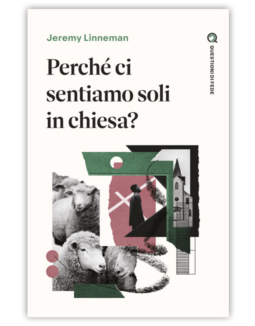 PERCHÉ CI SENTIAMO SOLI IN CHIESA? - QUESTIONI DI FEDE [EBOOK]