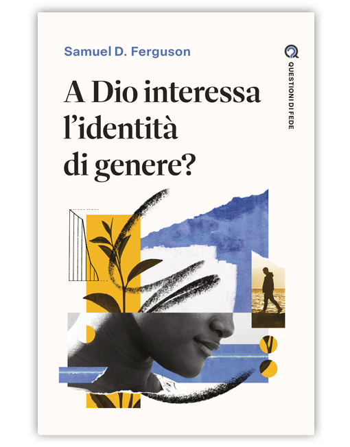 A DIO INTERESSA L'IDENTITÀ DI GENERE? - QUESTIONI DI FEDE [EBOOK]