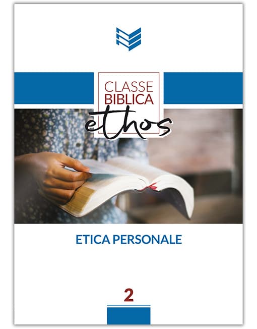 ETICA PERSONALE Classe Biblica Ethos 2