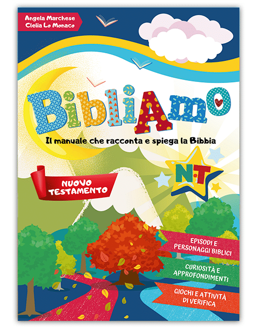 BIBLIAMO NUOVO TESTAMENTO Manuale di storie e attività