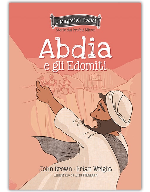 ABDIA E GLI EDOMITI I Magnifici Dodici