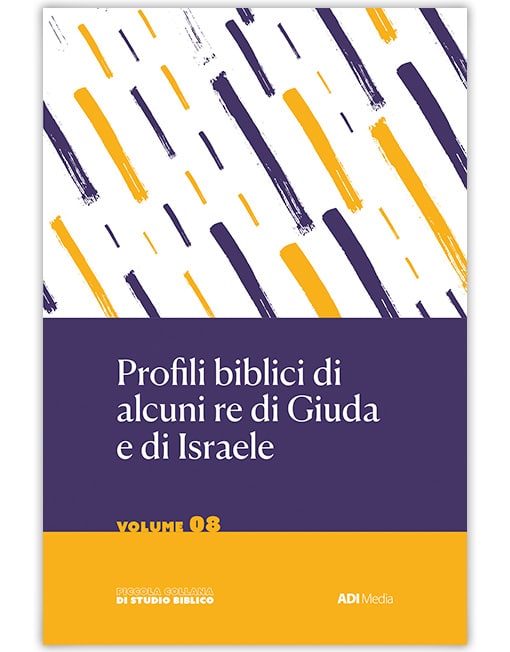 PROFILI BIBLICI DI ALCUNI RE DI GIUDA E DI ISRAELE Piccola Collana di Studio Biblico 8