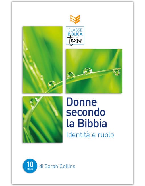 DONNE SECONDO LA BIBBIA Classe Biblica Team