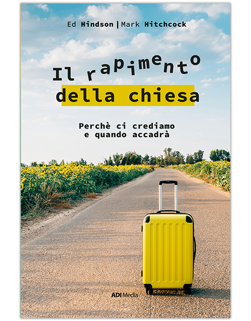 IL RAPIMENTO DELLA CHIESA Perché ci crediamo e quando accadrà