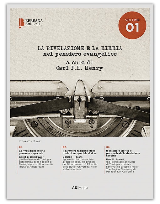 LA RIVELAZIONE E LA BIBBIA NEL PENSIERO EVANGELICO Volume 1