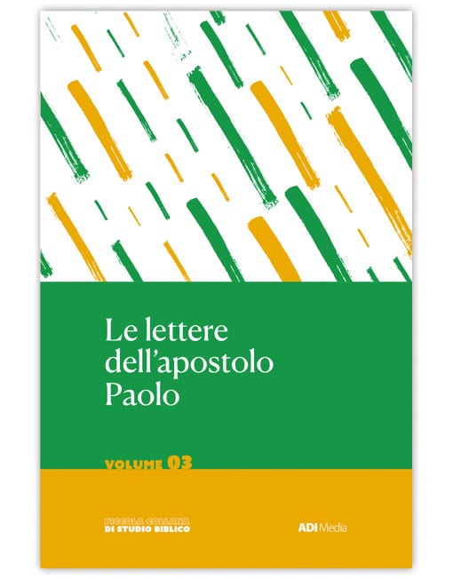 LE LETTERE DELL'APOSTOLO PAOLO Piccola Collana di Studio Biblico 3