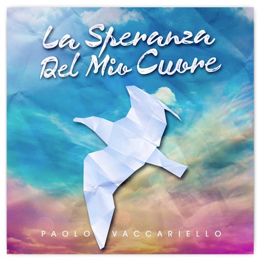 LA SPERANZA DEL MIO CUORE Album di Paolo Vaccariello