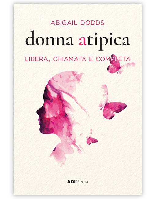 DONNA ATIPICA Libera, Chiamata e Completa [EBOOK]