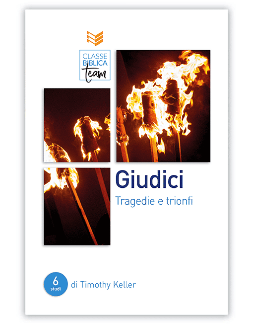 GIUDICI: TRAGEDIE E TRIONFI Classe Biblica Team