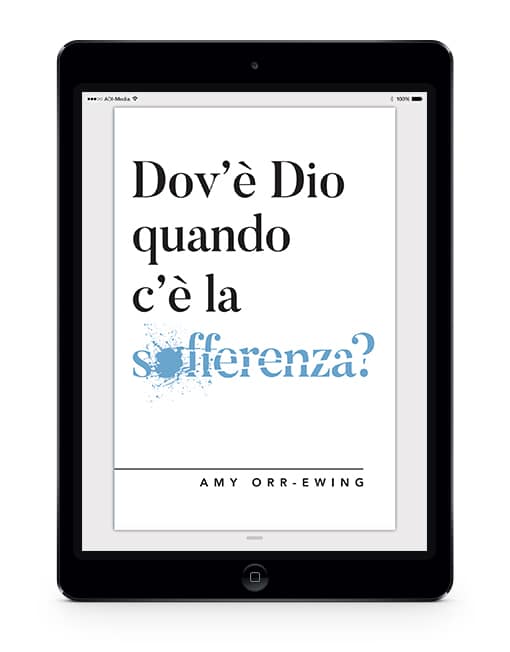 DOV’È DIO QUANDO C’È LA SOFFERENZA? Dolore e Speranza [EBOOK]