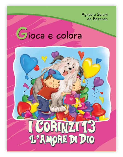 Gioca &amp; Colora I CORINZI 13: L'Amore di Dio