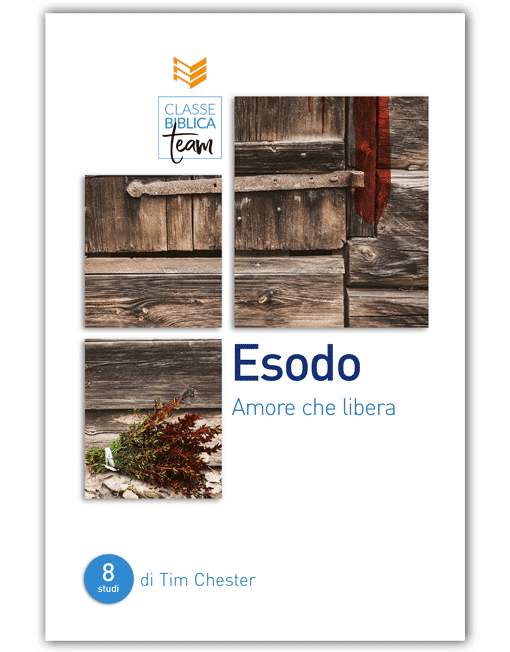 ESODO: AMORE CHE LIBERA Classe Biblica Team