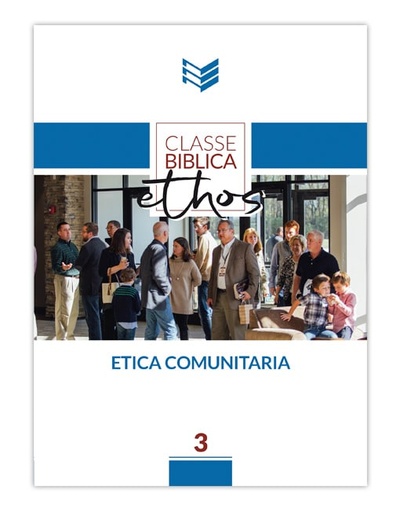 ETICA COMUNITARIA Classe Biblica Ethos 3
