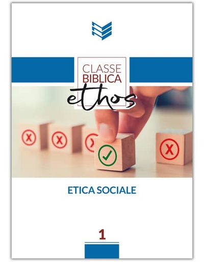 ETICA SOCIALE Classe Biblica Ethos 1