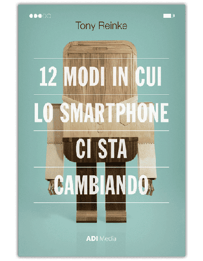 12 MODI IN CUI LO SMARTPHONE CI STA CAMBIANDO