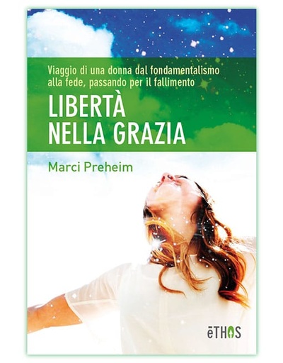 LIBERTÀ NELLA GRAZIA Dal fondamentalismo alla fede