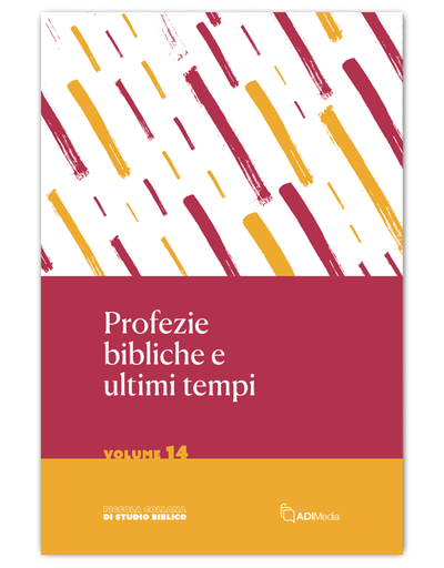 PROFEZIE BIBLICHE E ULTIMI TEMPI Piccola Collana di Studio Biblico 14